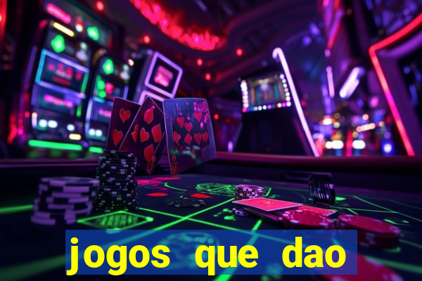 jogos que dao dinheiro ao se cadastrar